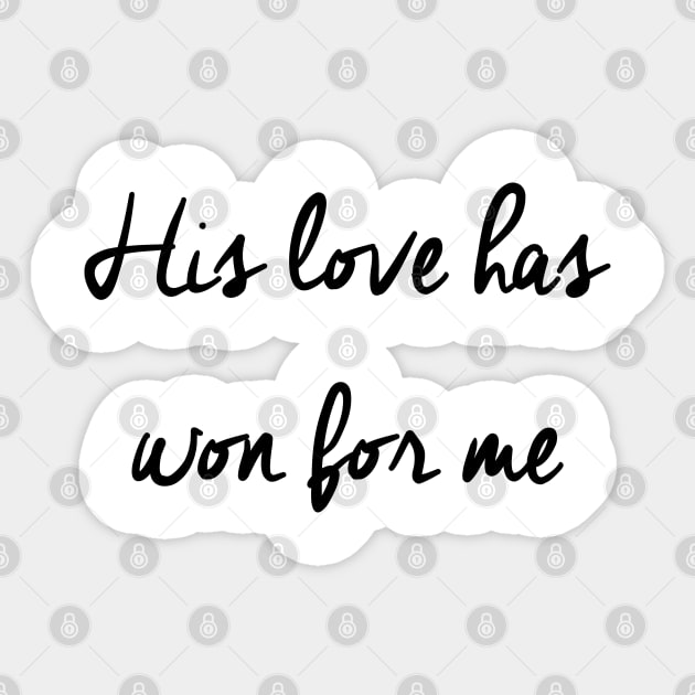 His love has won for me Sticker by Dhynzz